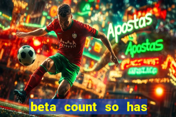 beta count so has changed pt br